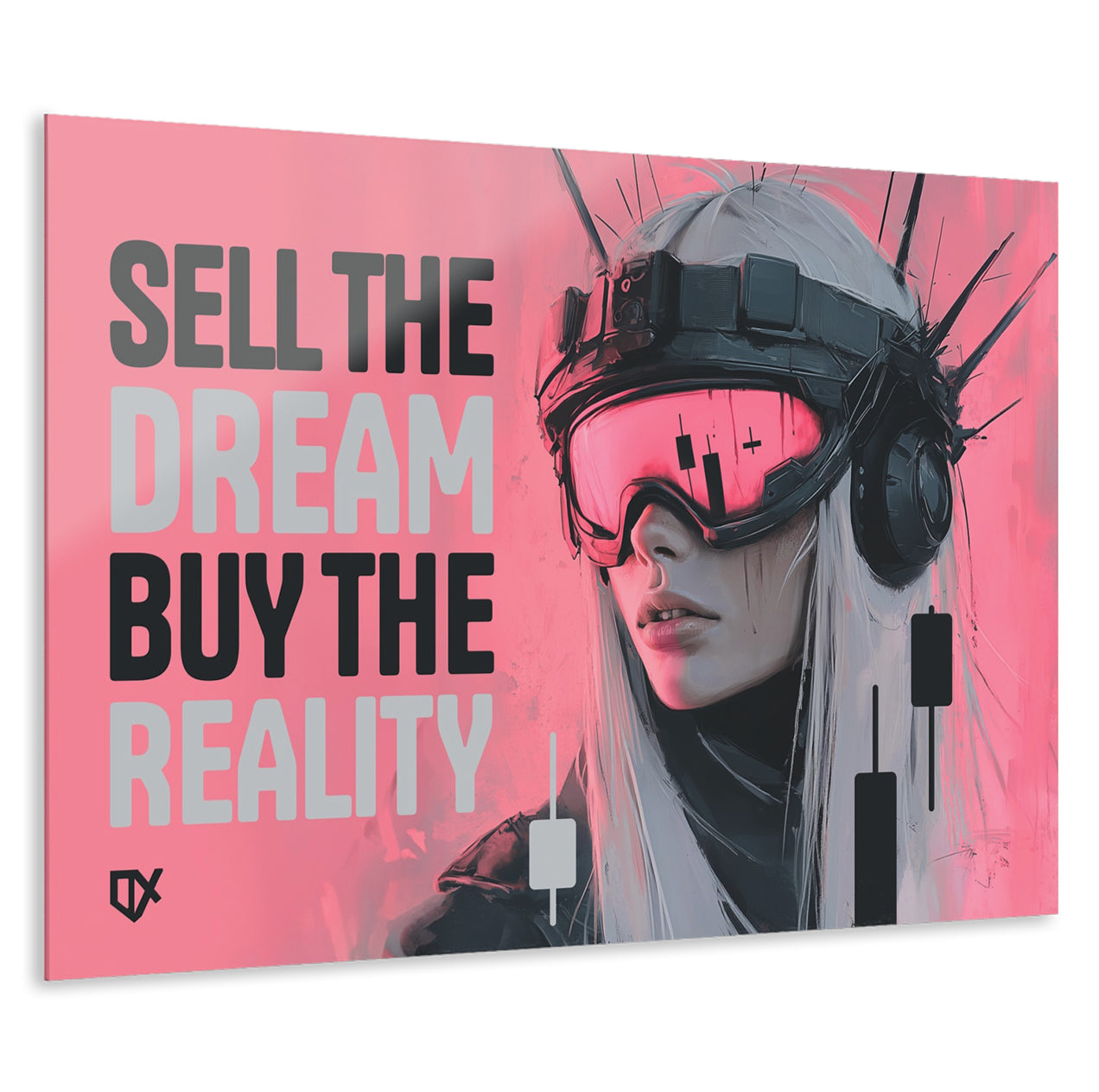SELL THE DREAM BUY THE REALITY ACRYLIC WALL ART 100/100