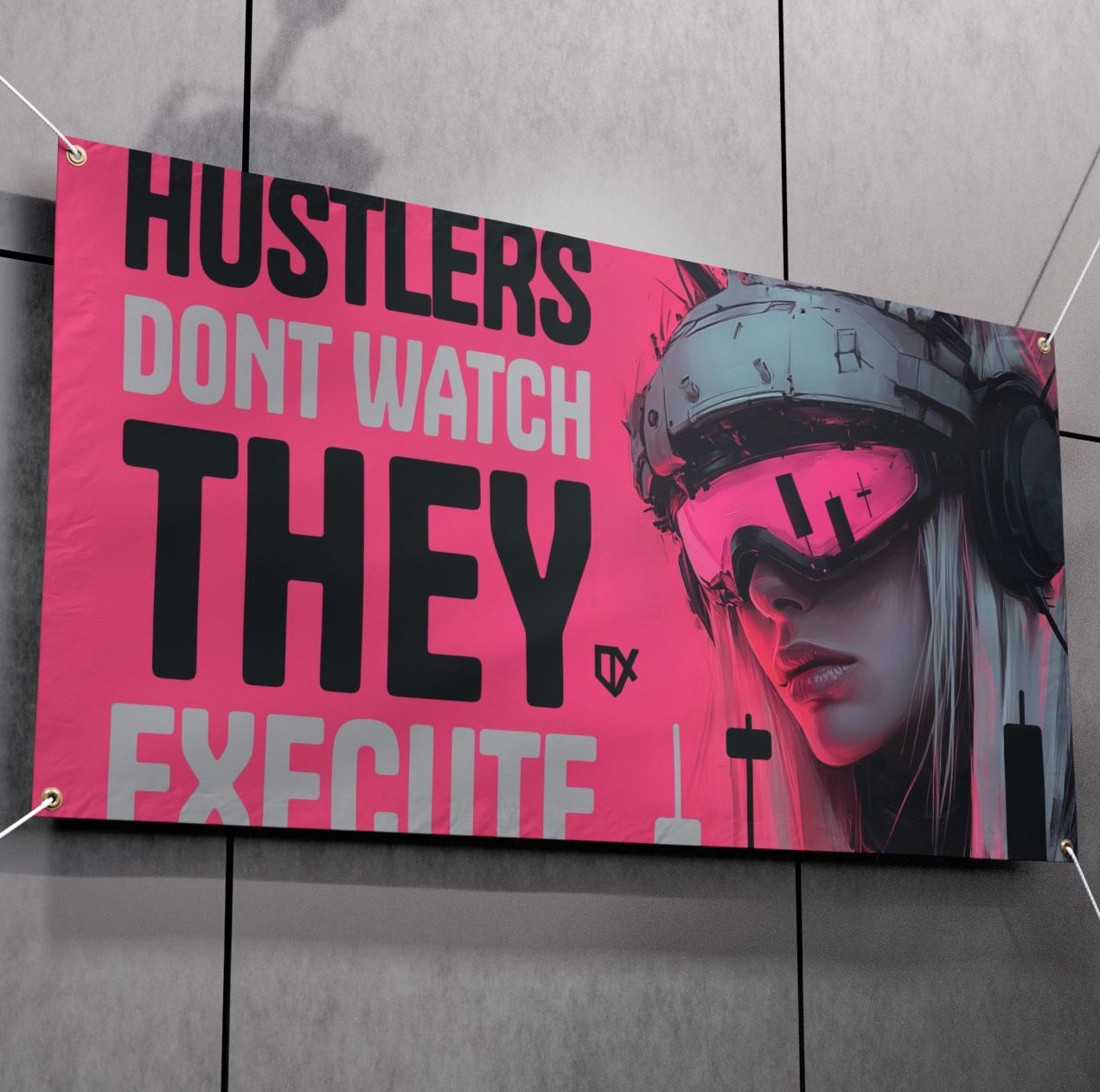 HUSTLERS DONT WATCH THEY EXECUTE XL DECOR BANNER 50/50