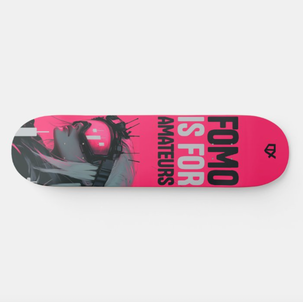 FOMO IS FOR AMATEURS SKATEBOARD WALL ART 100/100