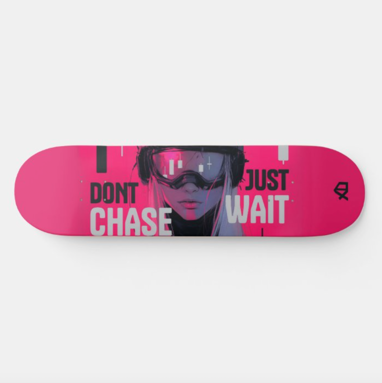 DONT CHASE JUST WAIT SKATEBOARD WALL ART 100/100