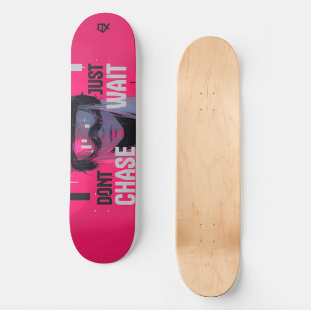 DONT CHASE JUST WAIT SKATEBOARD WALL ART 100/100