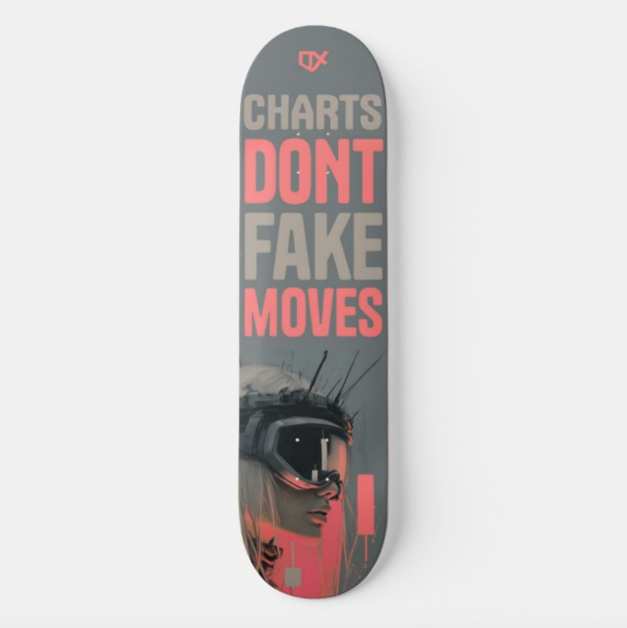 CHARTS DONT FAKE MOVES SKATEBOARD WALL ART 100/100