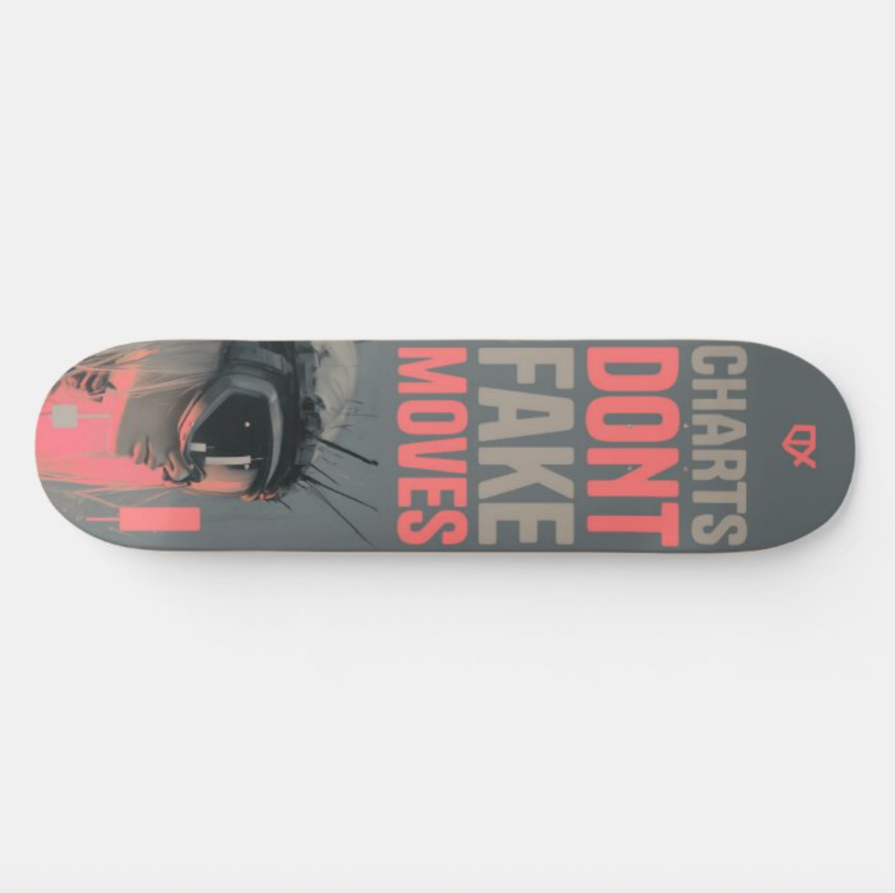 CHARTS DONT FAKE MOVES SKATEBOARD WALL ART 100/100