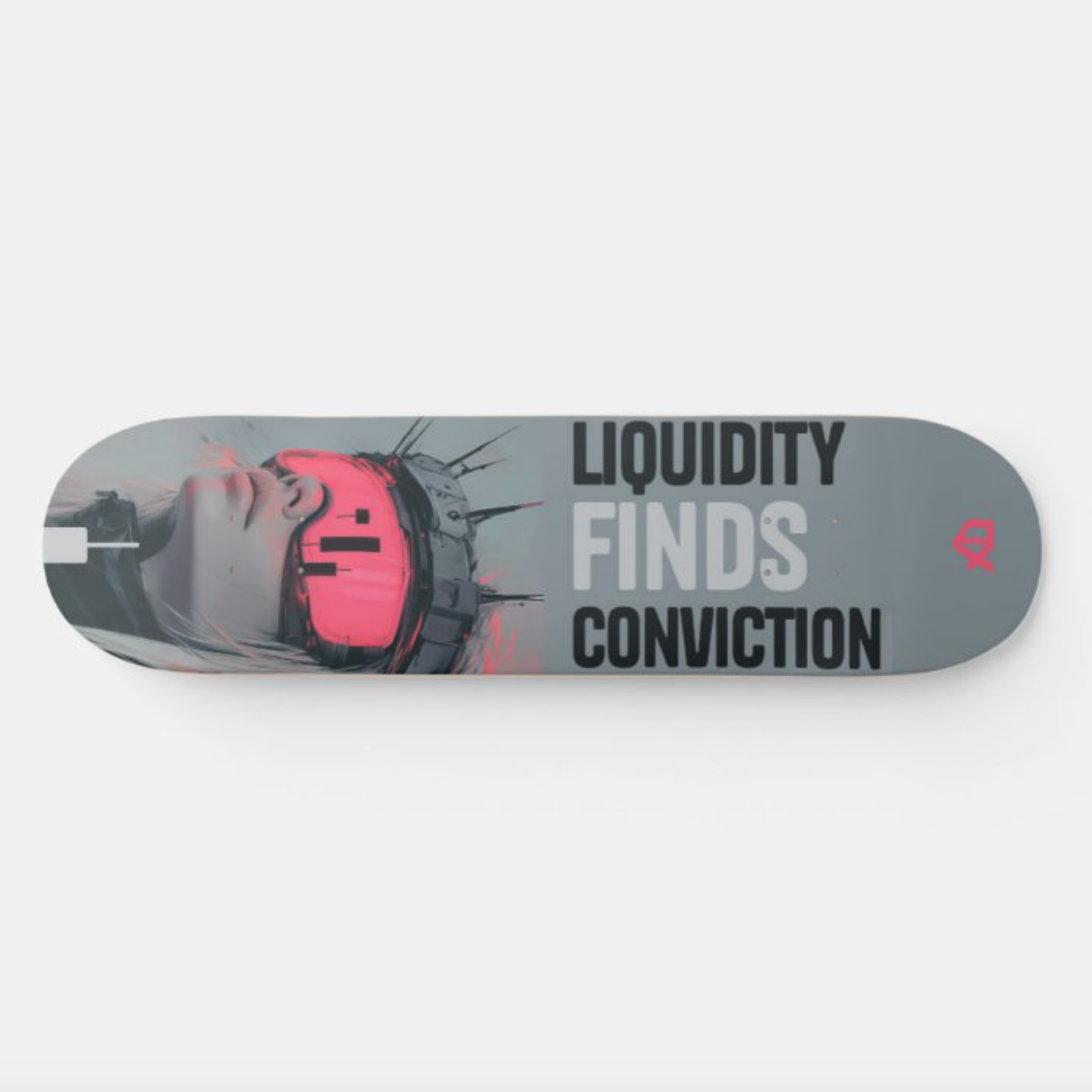 LIQUIDITY FINDS CONVICTION SKATEBOARD WALL ART 100/100